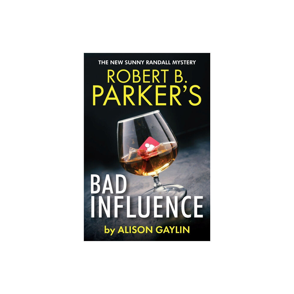 Bedford Square Publishers Robert B. Parker's Bad Influence (inbunden, eng)