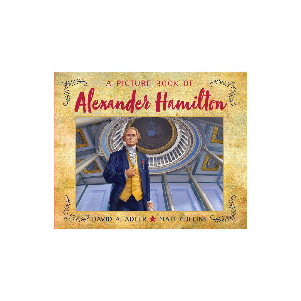 Holiday House Inc A Picture Book of Alexander Hamilton (inbunden, eng)