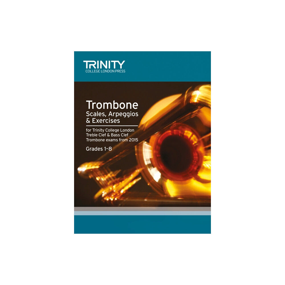 Trinity College London Press Trombone Scales Grades 1-8 from 2015 (häftad, eng)