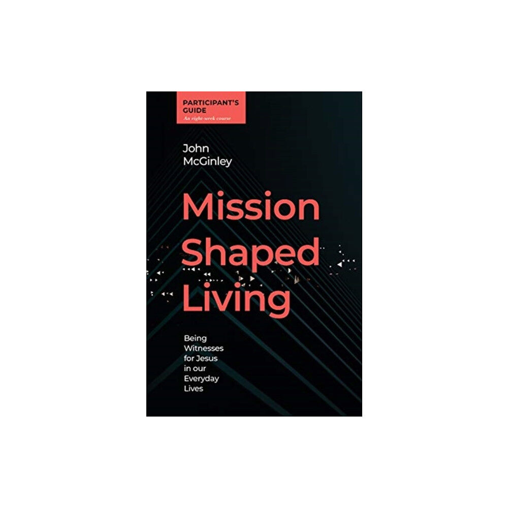 David C Cook Publishing Company Mission Shaped Living Participants Guide (bok, spiral, eng)