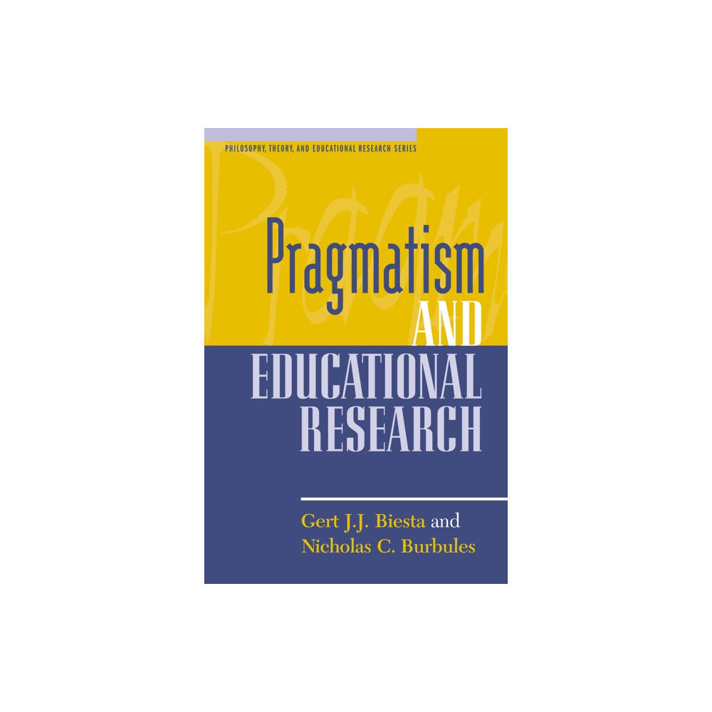 Rowman & littlefield Pragmatism and Educational Research (häftad, eng)