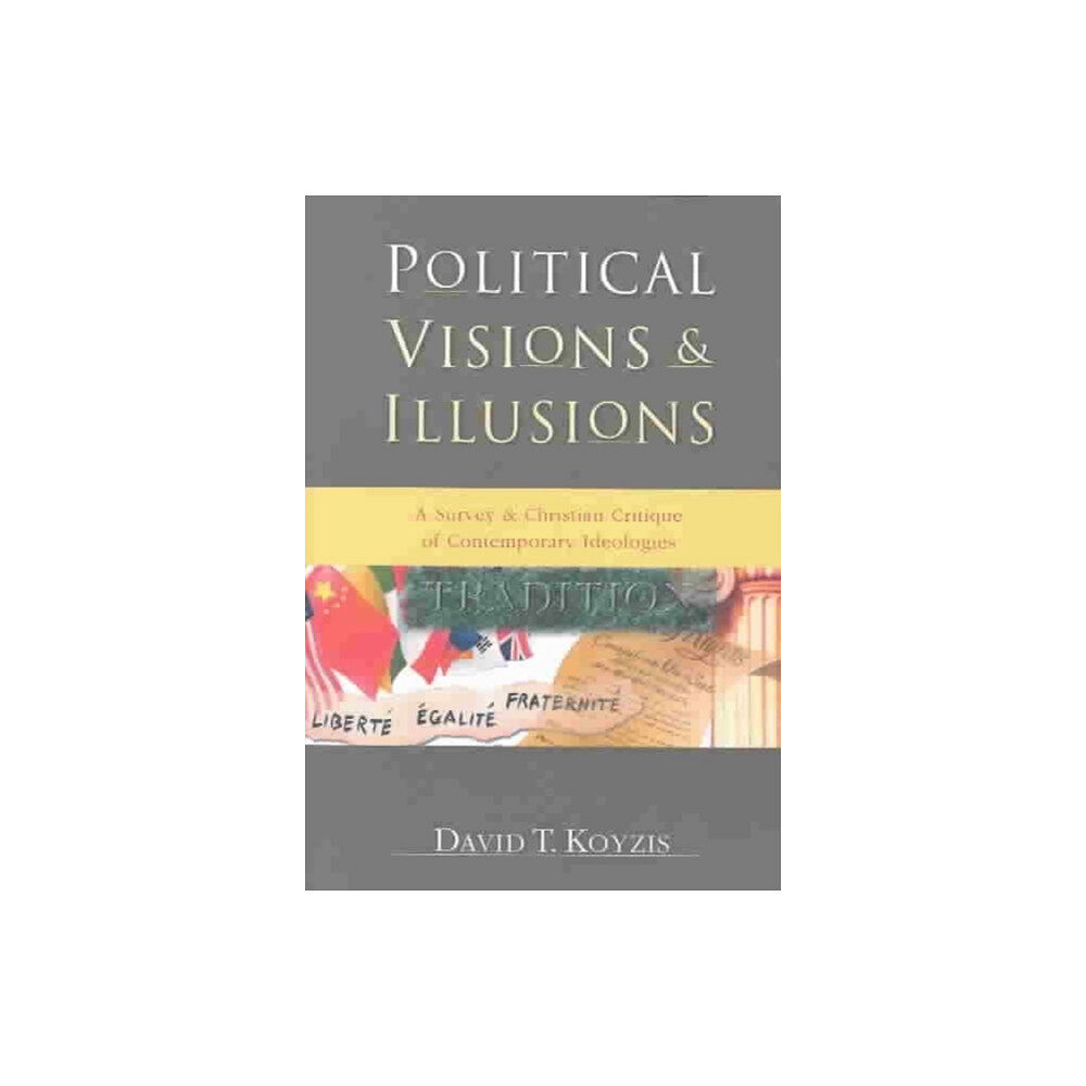 Intervarsity press Political Visions & Illusions - A Survey & Christian Critique of Contemporary Ideologies (häftad, eng)