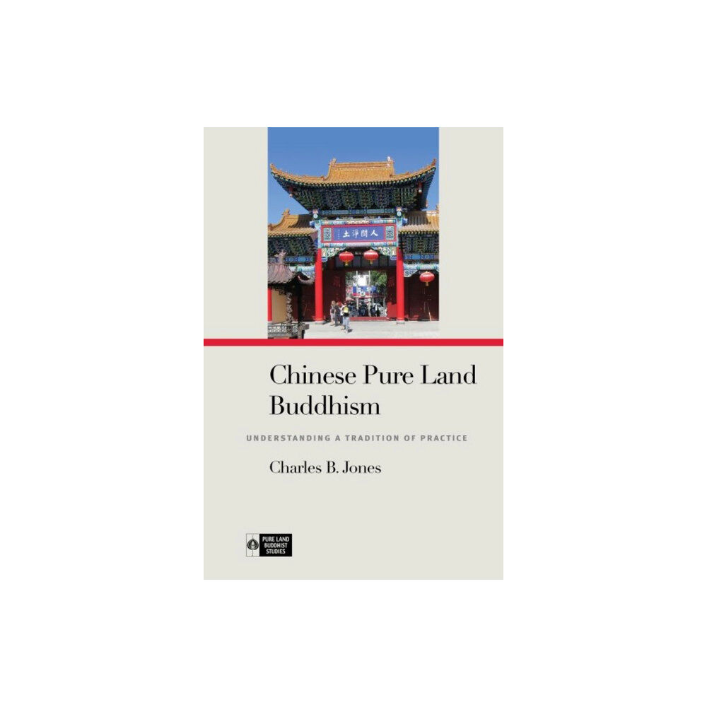 University of Hawai'i Press Chinese Pure Land Buddhism (inbunden, eng)