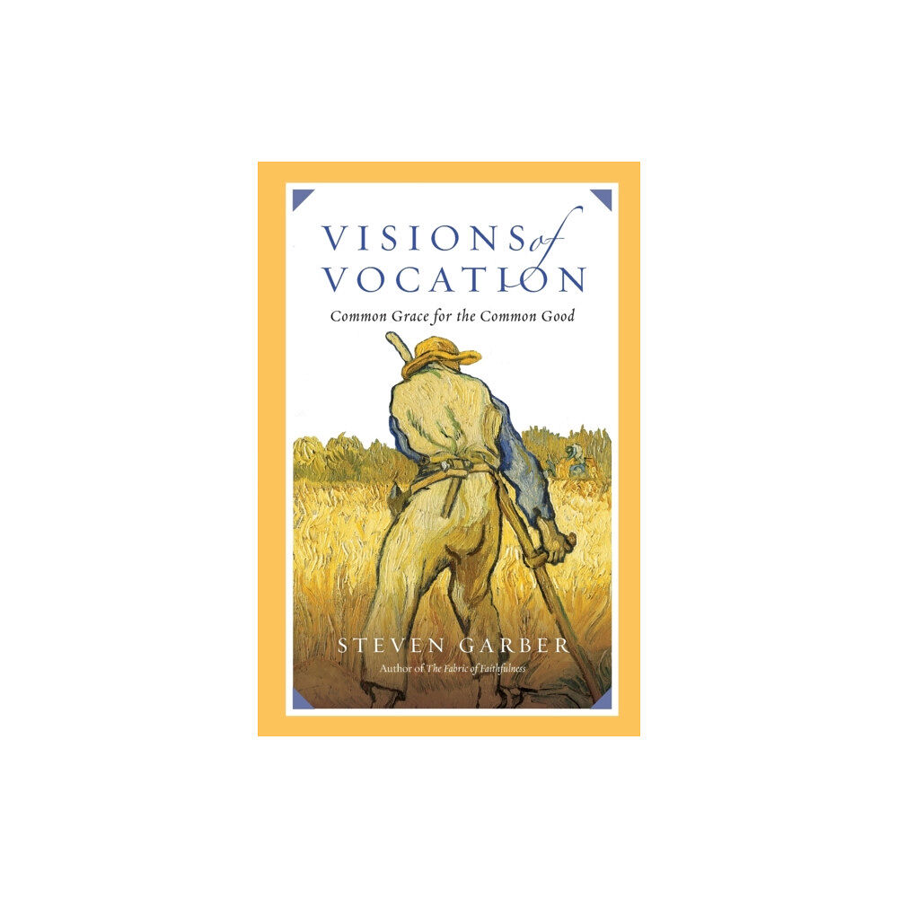 Intervarsity press Visions of Vocation – Common Grace for the Common Good (häftad, eng)