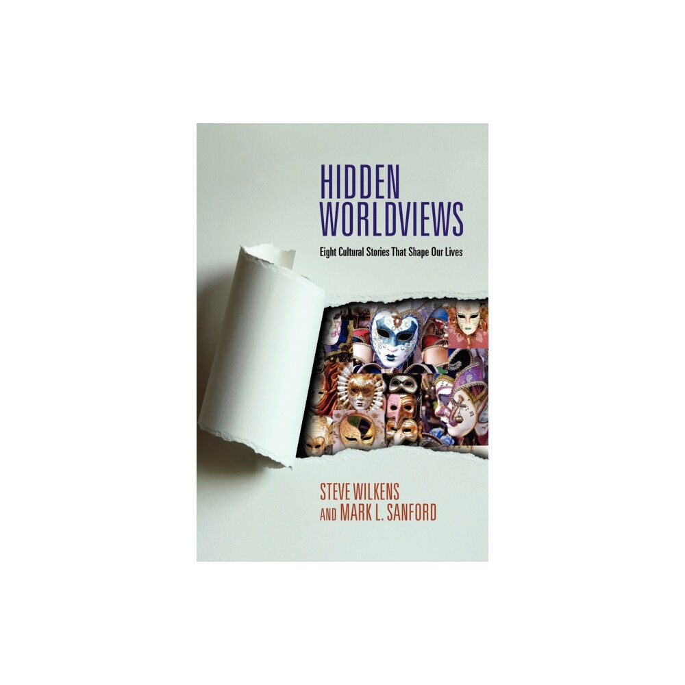 Intervarsity press Hidden Worldviews – Eight Cultural Stories That Shape Our Lives (häftad, eng)