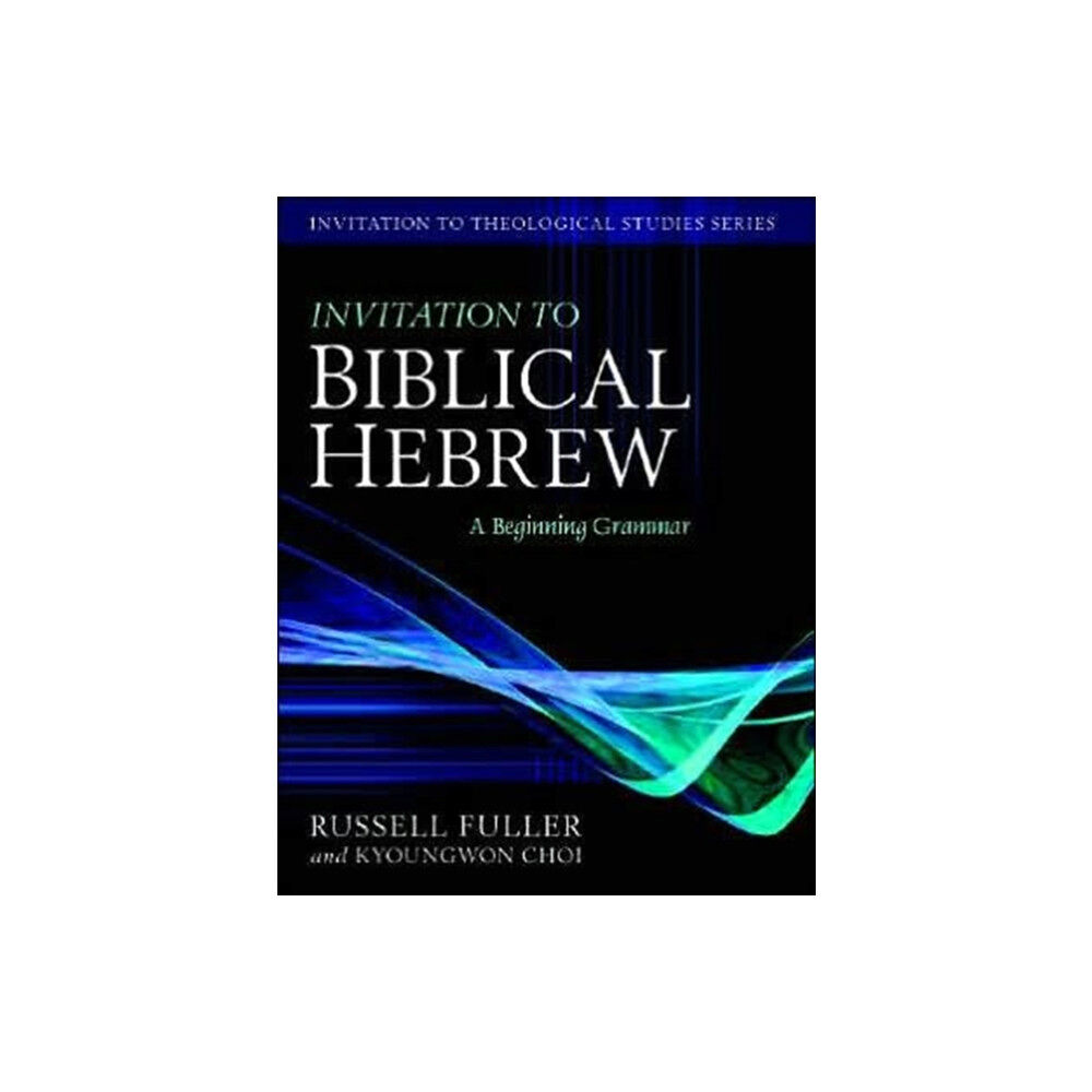 Kregel Publications,U.S. Invitation to Biblical Hebrew – A Beginning Grammar (inbunden, eng)