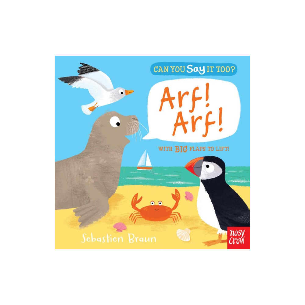 Nosy Crow Ltd Can You Say It Too? Arf! Arf! (bok, board book, eng)