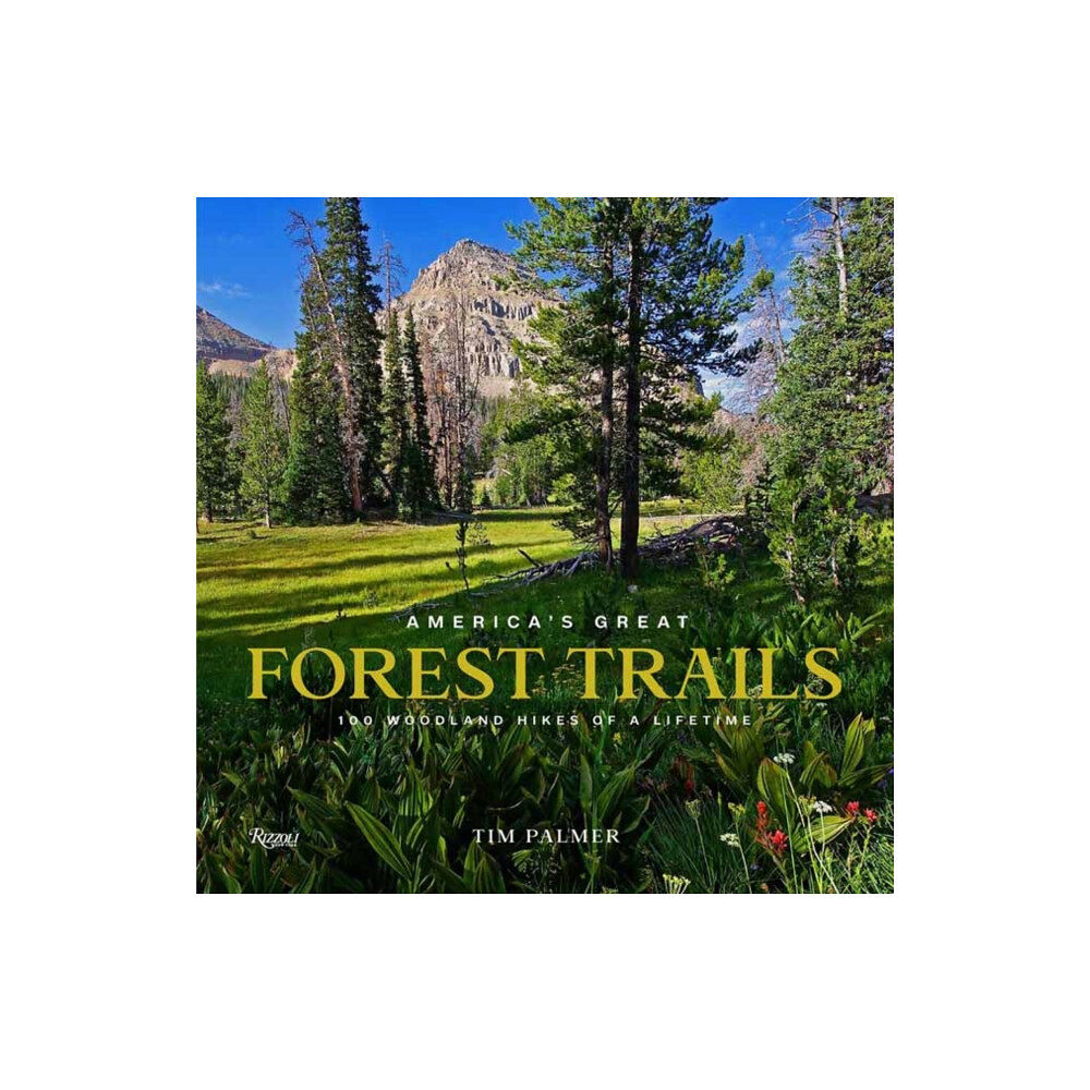 Rizzoli International Publications America's Great Forest Trails (inbunden, eng)