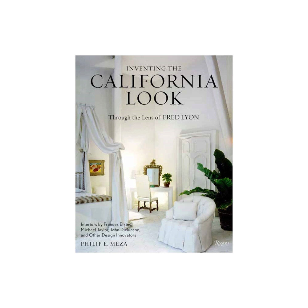 Rizzoli International Publications Inventing the California Look (inbunden, eng)