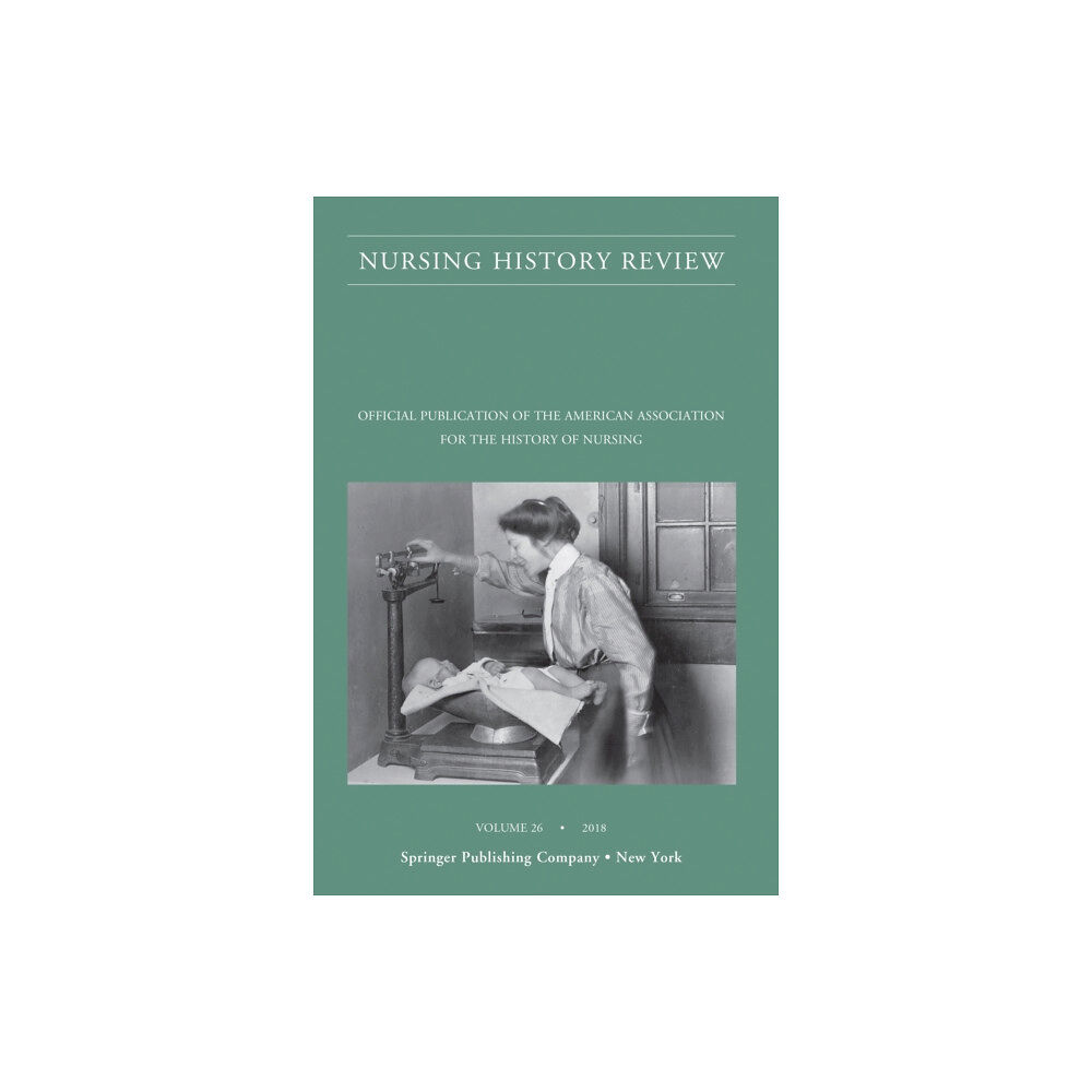 Springer Publishing Co Inc Nursing History Review, Volume 26 (häftad, eng)