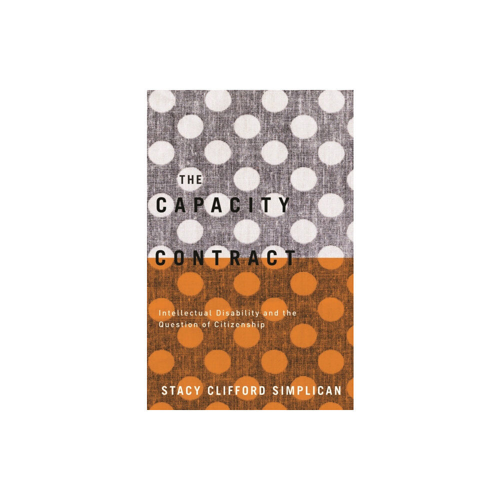University of Minnesota Press The Capacity Contract (häftad, eng)