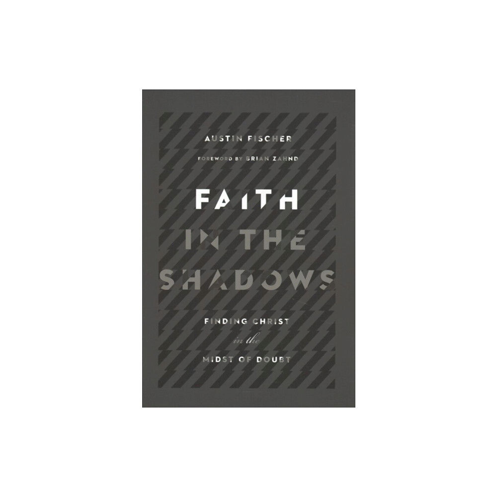 Intervarsity press Faith in the Shadows – Finding Christ in the Midst of Doubt (häftad, eng)