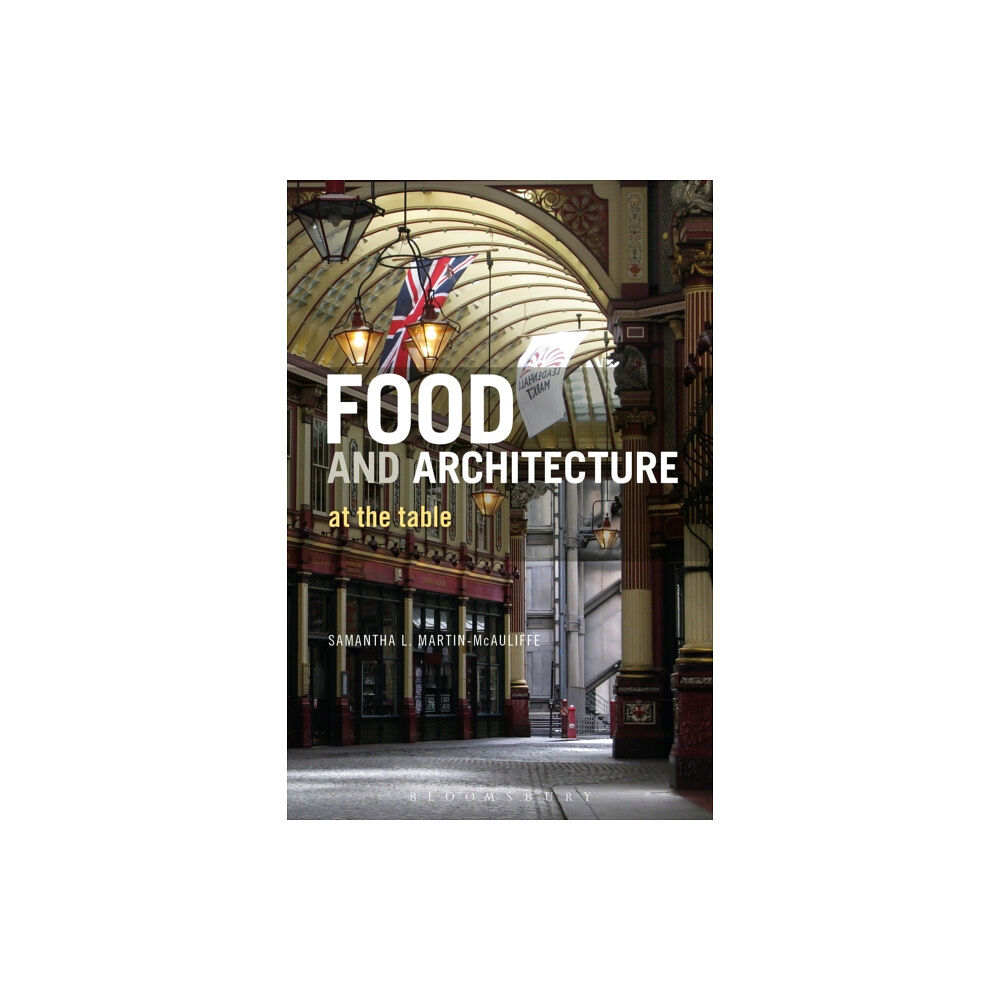 Bloomsbury Publishing PLC Food and Architecture (häftad, eng)