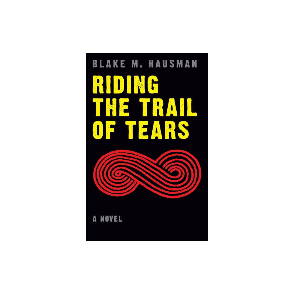 University of Nebraska Press Riding the Trail of Tears (häftad, eng)