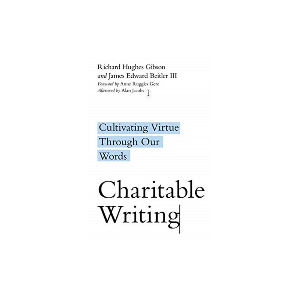 IVP Academic Charitable Writing – Cultivating Virtue Through Our Words (häftad, eng)