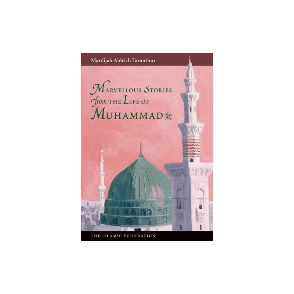 Islamic Foundation Marvelous Stories from the Life of Muhammad (häftad, eng)