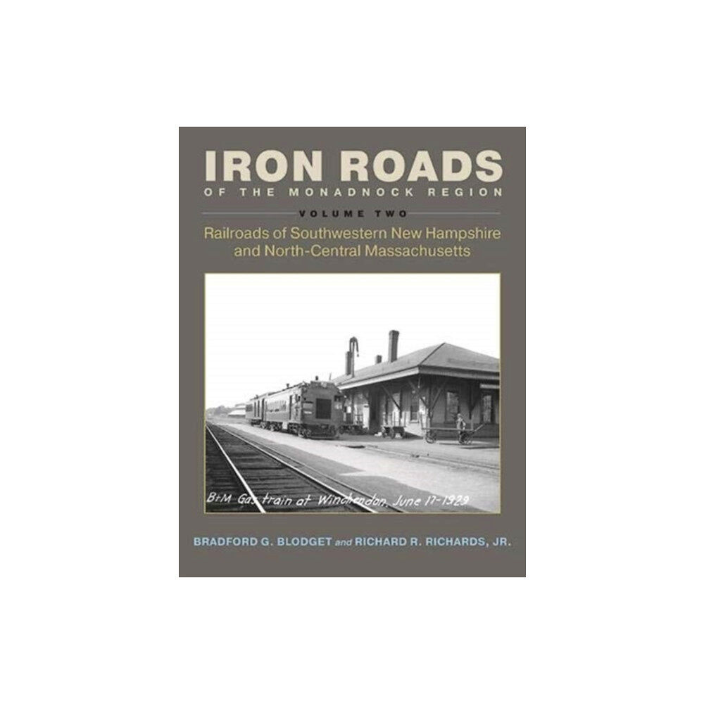 Bauhan (William L.),U.S. Iron Roads of the Monadnock Region (häftad, eng)