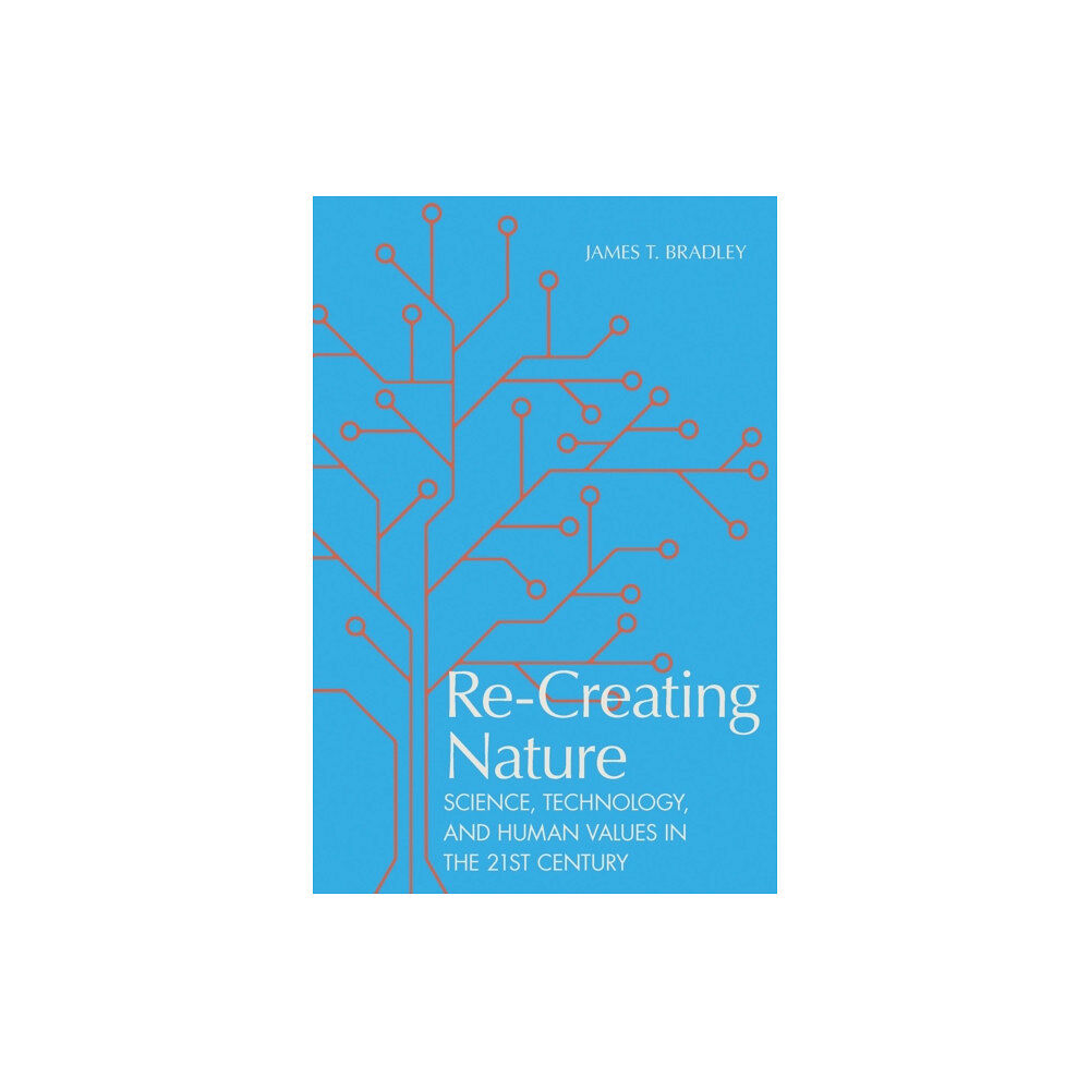 The University of Alabama Press Re-Creating Nature (inbunden, eng)