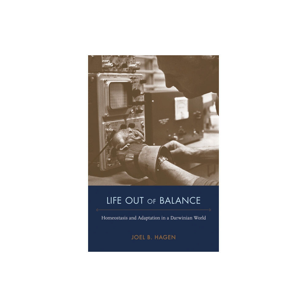 The University of Alabama Press Life Out of Balance (inbunden, eng)