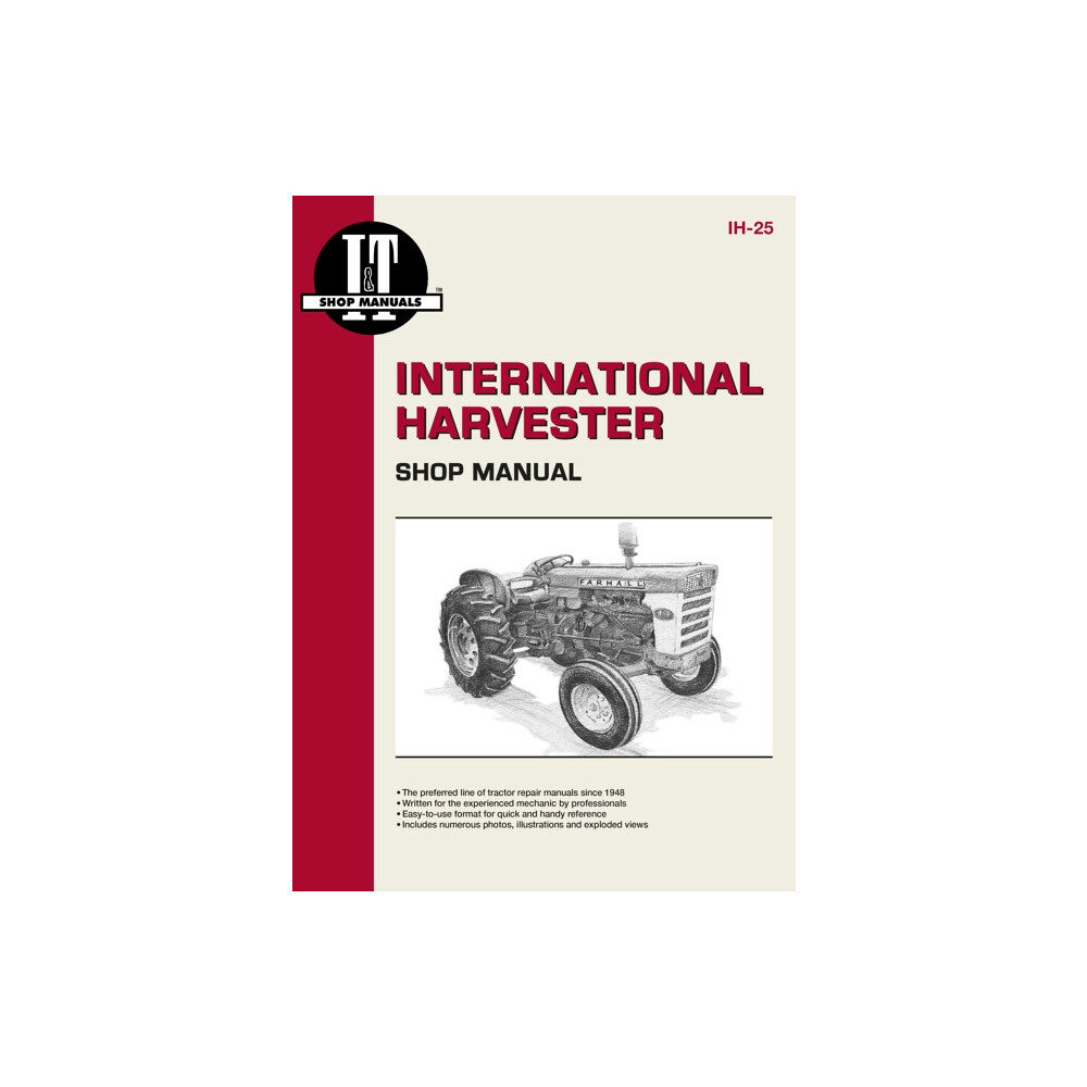 Haynes Publishing Group International Harvesters (Farmall) Model 460-2606 Gasoline & Diesel Tractor Service Repair Manual (häftad, eng)