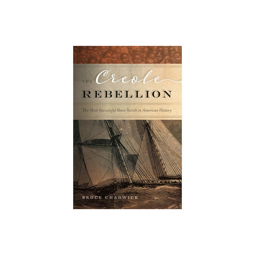 University of New Mexico Press The Creole Rebellion (inbunden, eng)