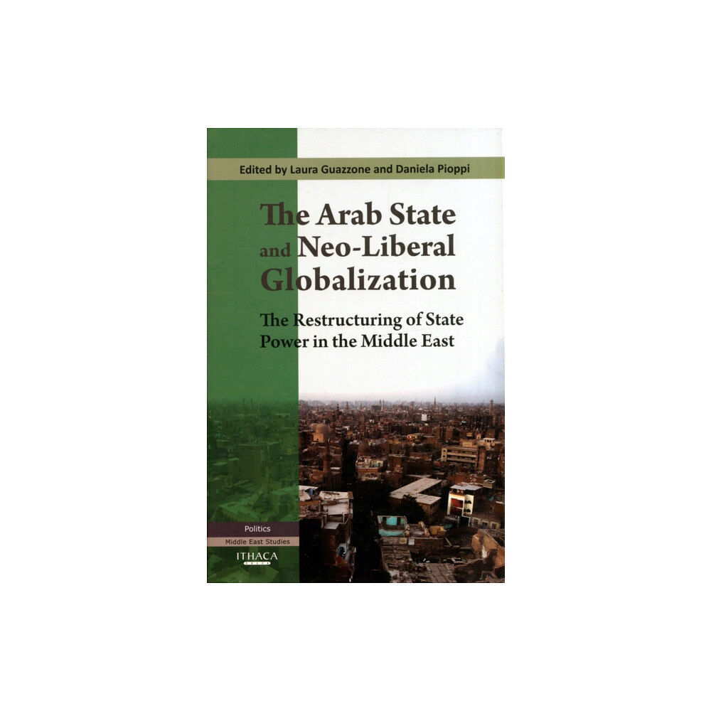 Garnet Publishing The Arab State and Neo-liberal Globalization (häftad, eng)