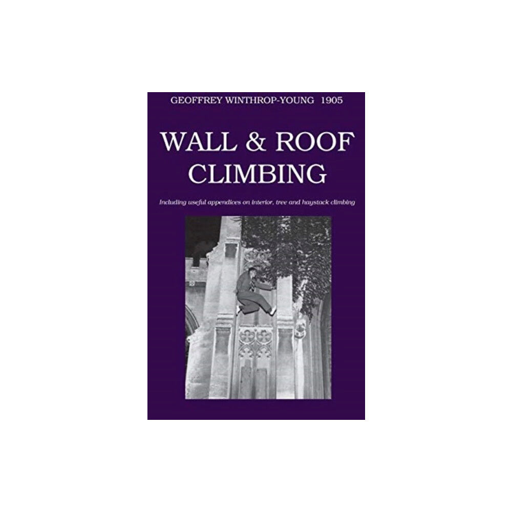 The Oleander Press Wall and Roof Climbing (häftad, eng)