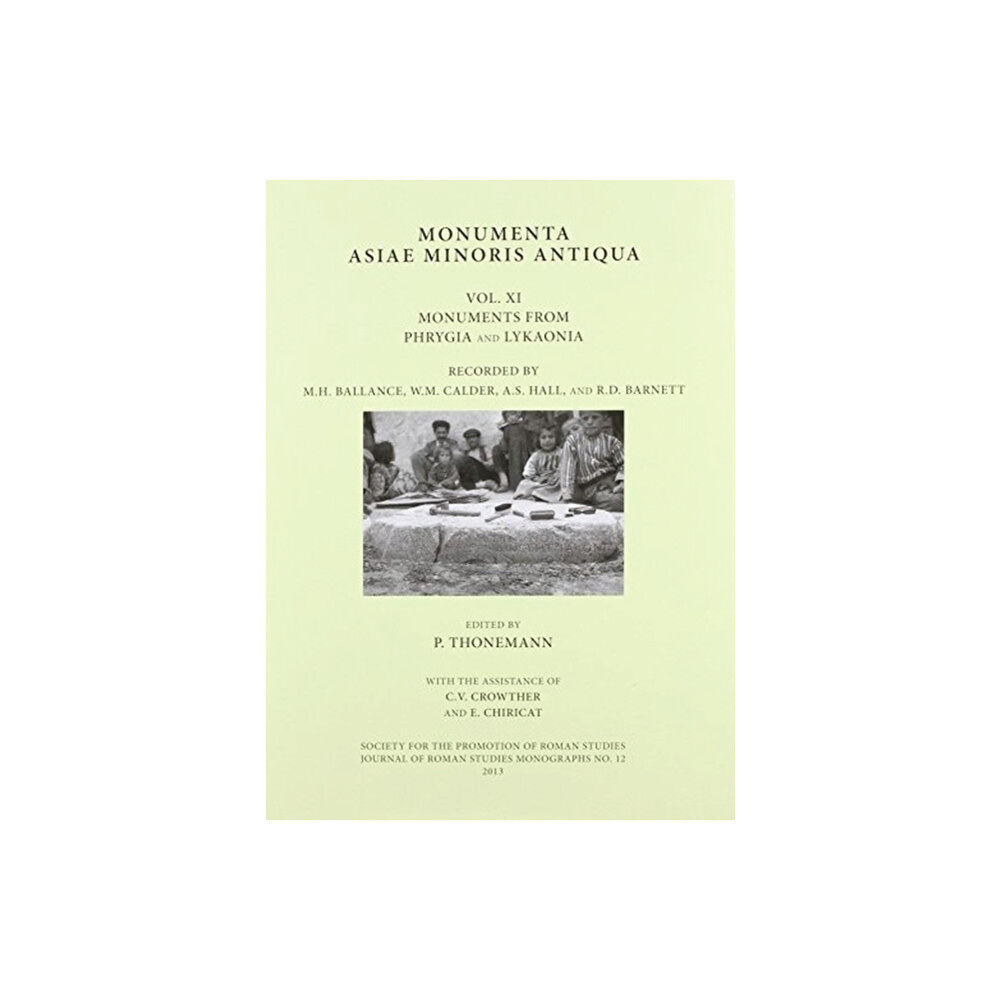 Society for the Promotion of Roman Studies Monumenta Asiae Minoris Antiqua Vol. XI (inbunden, eng)