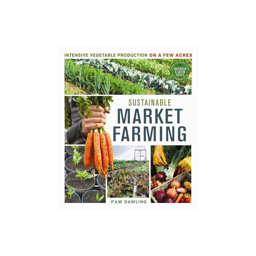 New Society Publishers Sustainable Market Farming (häftad, eng)