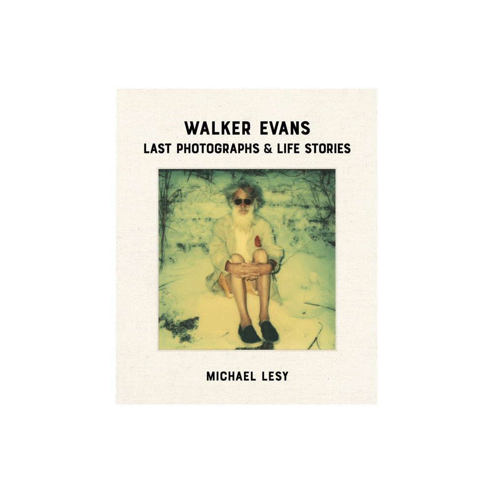 Blast Books,U.S. Walker Evans: Last Photographs & Life Stories (inbunden, eng)