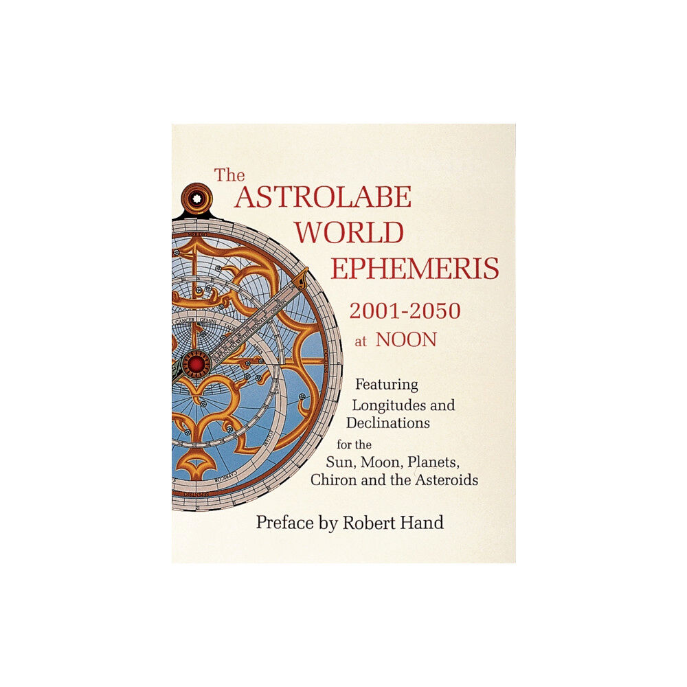 Whitford Press,U.S. The Astrolabe World Ephemeris (häftad, eng)