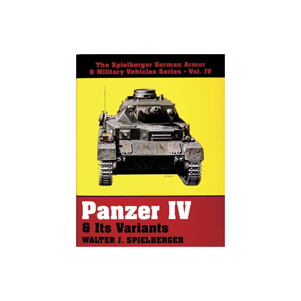 Schiffer Publishing Ltd Panzer IV & Its Variants (inbunden, eng)