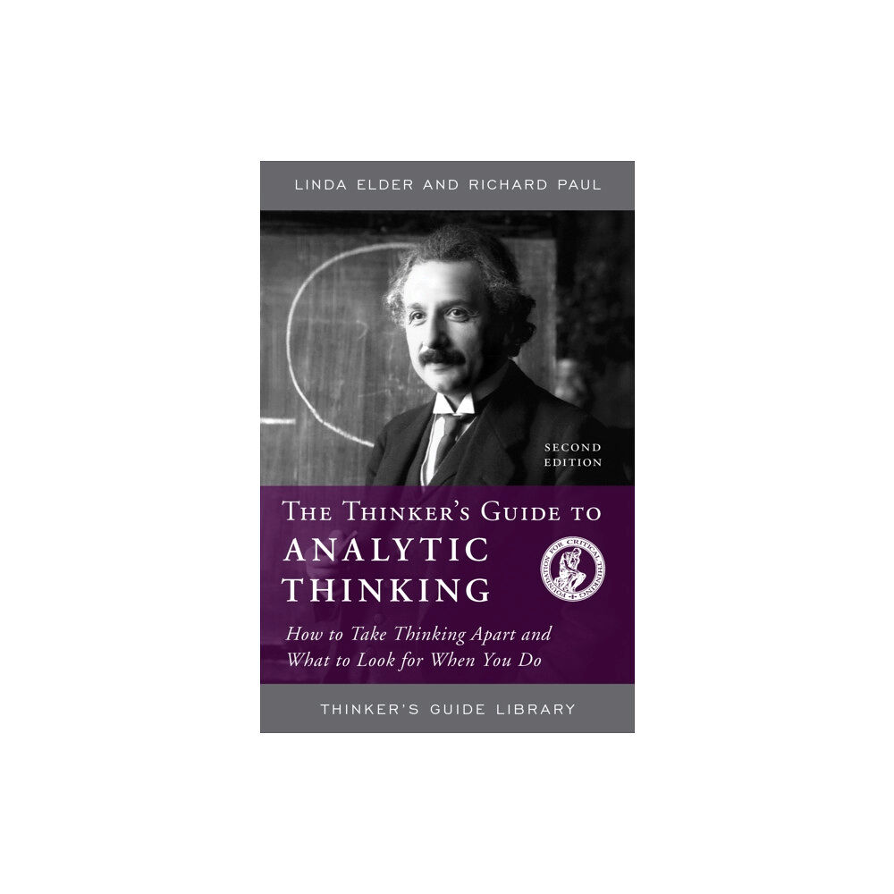 Foundation for Critical Thinking The Thinker's Guide to Analytic Thinking (häftad, eng)