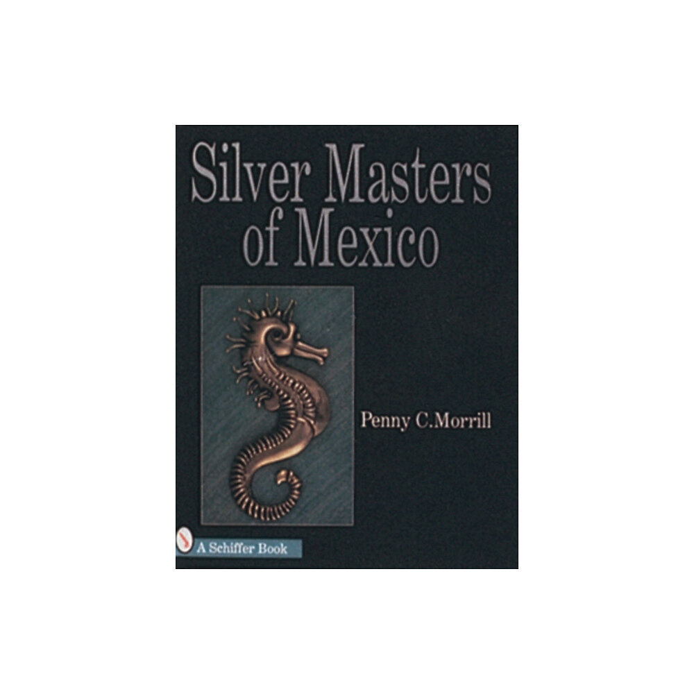 Schiffer Publishing Ltd Silver Masters of Mexico (inbunden, eng)