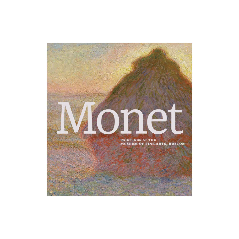 Museum of Fine Arts,Boston Monet (inbunden, eng)