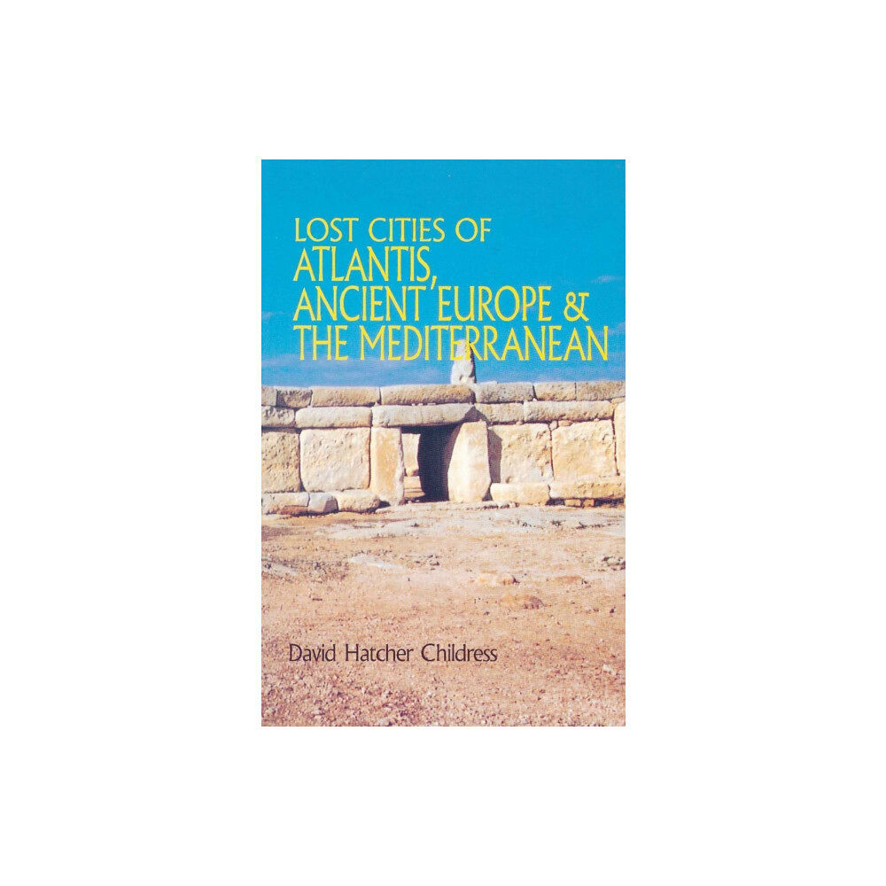 Adventures Unlimited Press Lost Cities of Atlantis, Ancient Europe & the Mediterranean (häftad, eng)