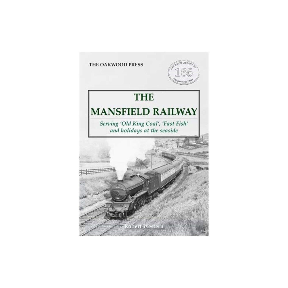 Stenlake Publishing The Mansfield Railway (häftad, eng)