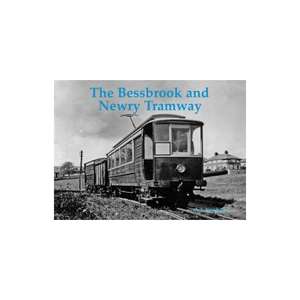 Stenlake Publishing The Bessbrook and Newry Tramway (häftad, eng)