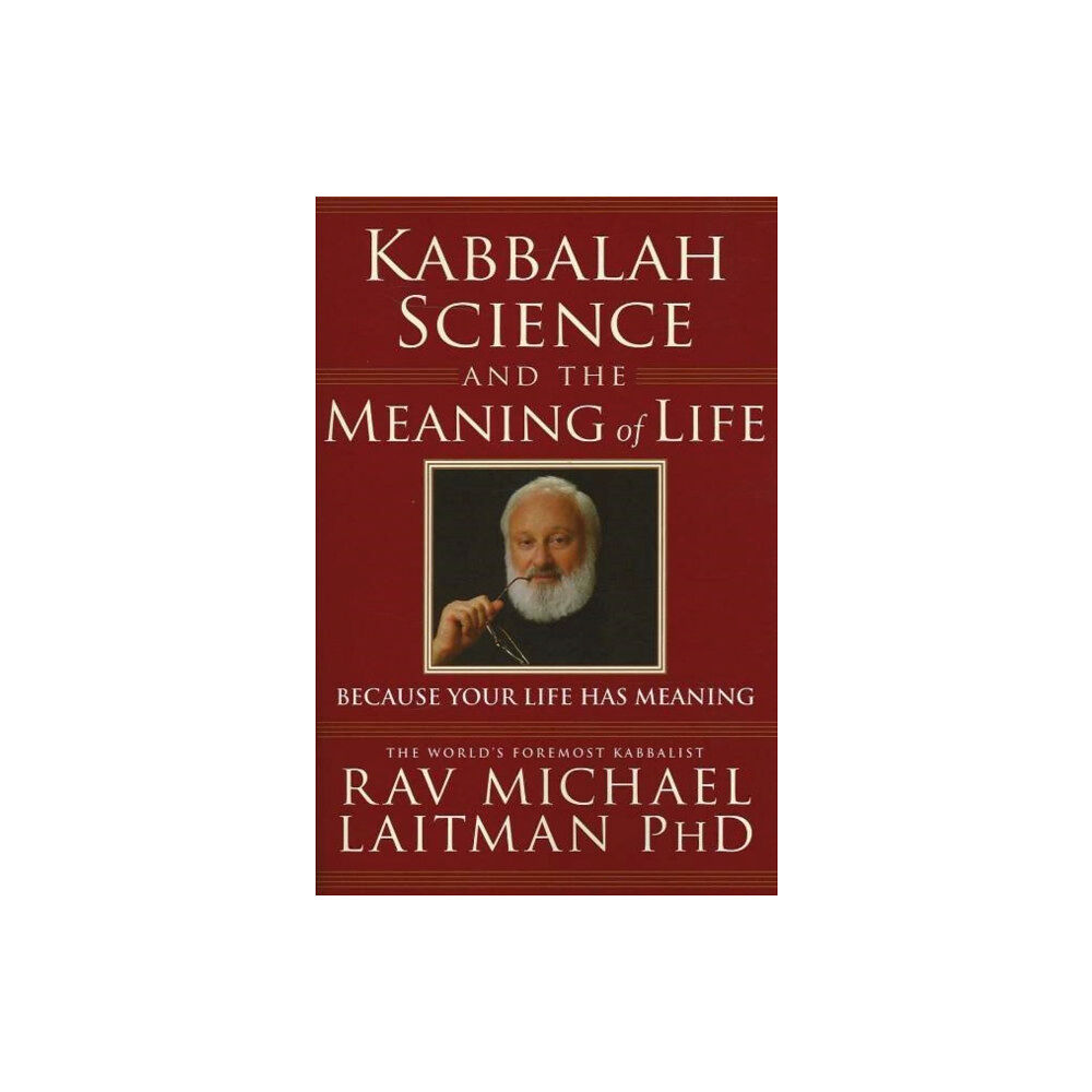 Laitman Kabbalah Publishers Kabbalah, Science & the Meaning of Life (häftad, eng)