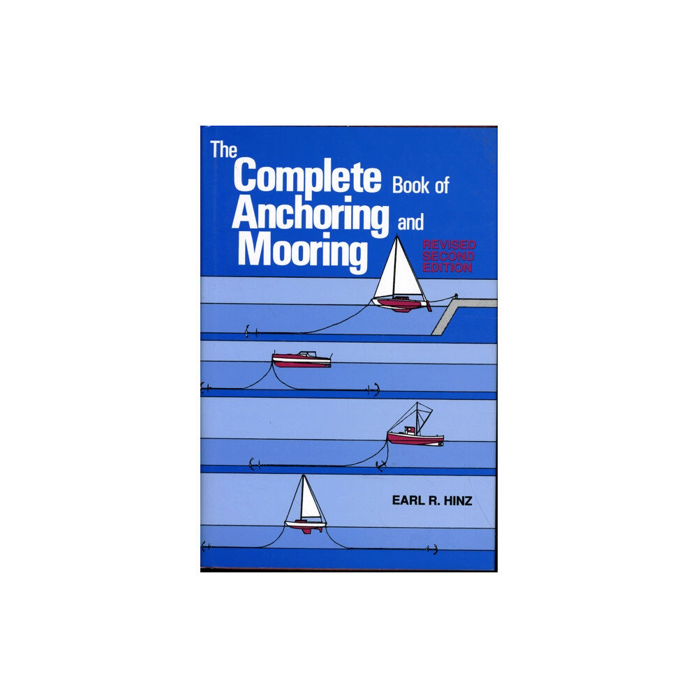 Schiffer Publishing Ltd The Complete Book of Anchoring and Mooring (häftad, eng)