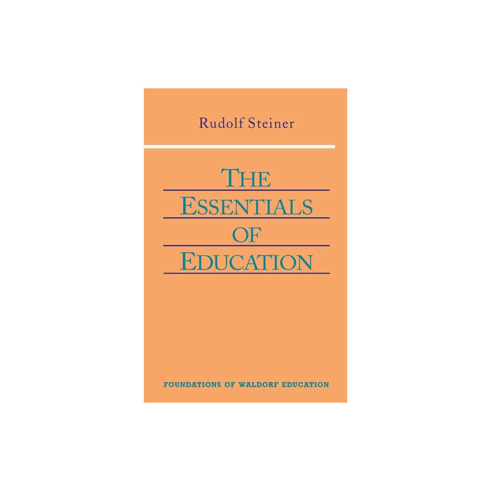 Anthroposophic Press Inc The Essentials of Education (häftad, eng)