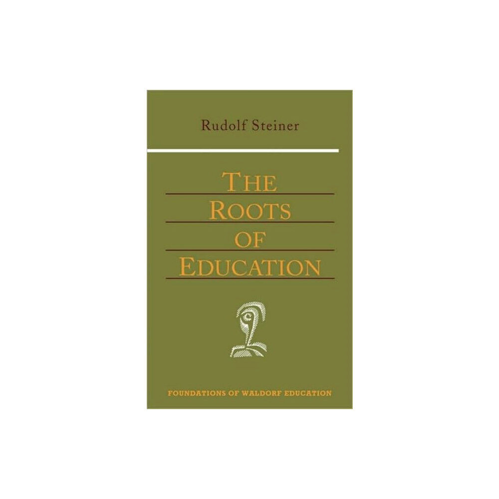 Anthroposophic Press Inc The Roots of Education (häftad, eng)