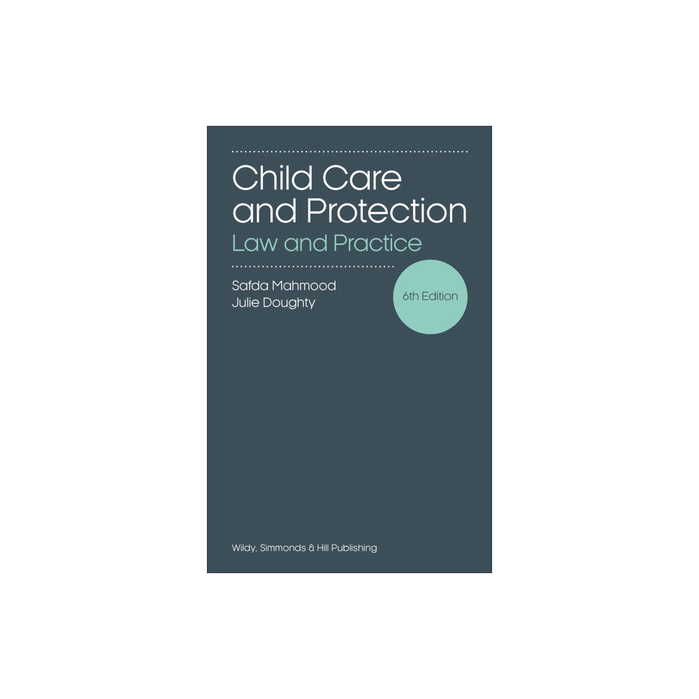 Wildy, Simmonds and Hill Publishing Child Care and Protection: Law and Practice (häftad, eng)