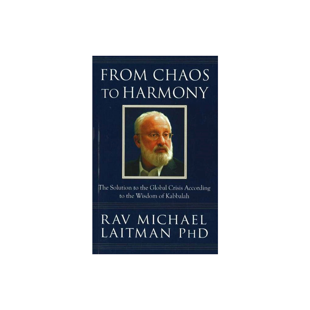 Laitman Kabbalah Publishers From Chaos to Harmony (häftad, eng)