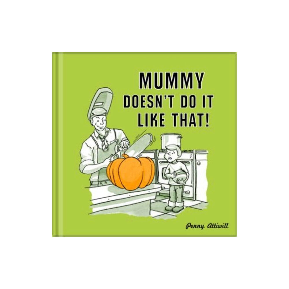 Pikku Publishing Mummy Doesn't Do it Like That! (inbunden, eng)