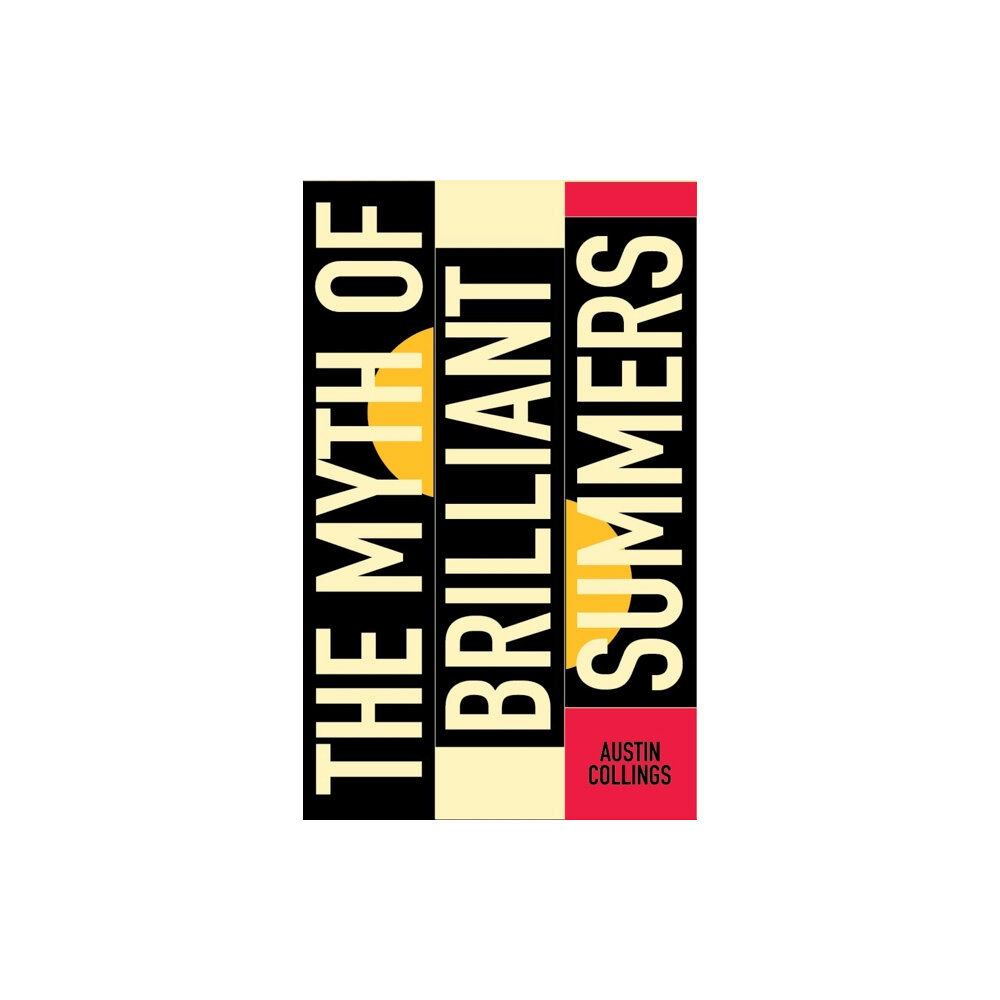 Pariah Press The Myth of Brilliant Summers (häftad, eng)