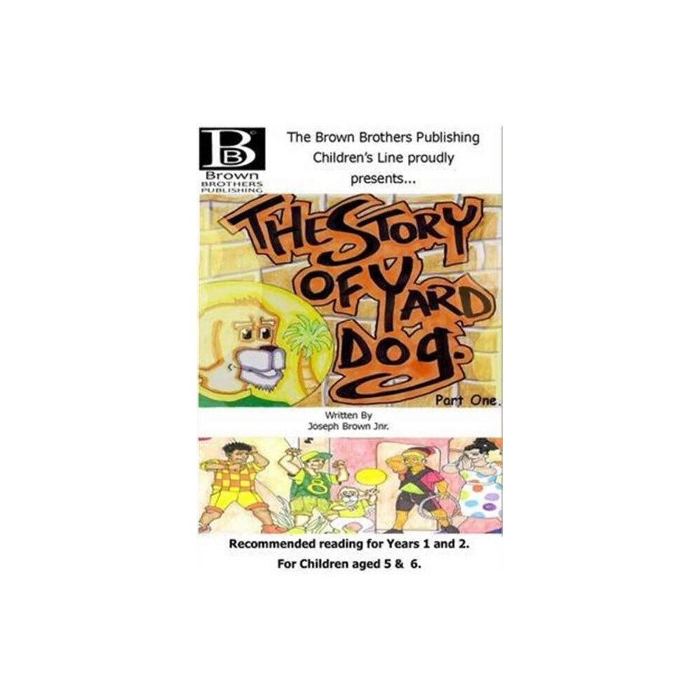 Brown Brothers Publishing The Story of Yard Dog Picture Book for Years 1 & 2 (häftad, eng)