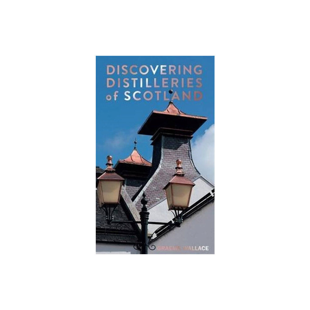 Lomond Books Discovering Distilleries of Scotland (häftad, eng)