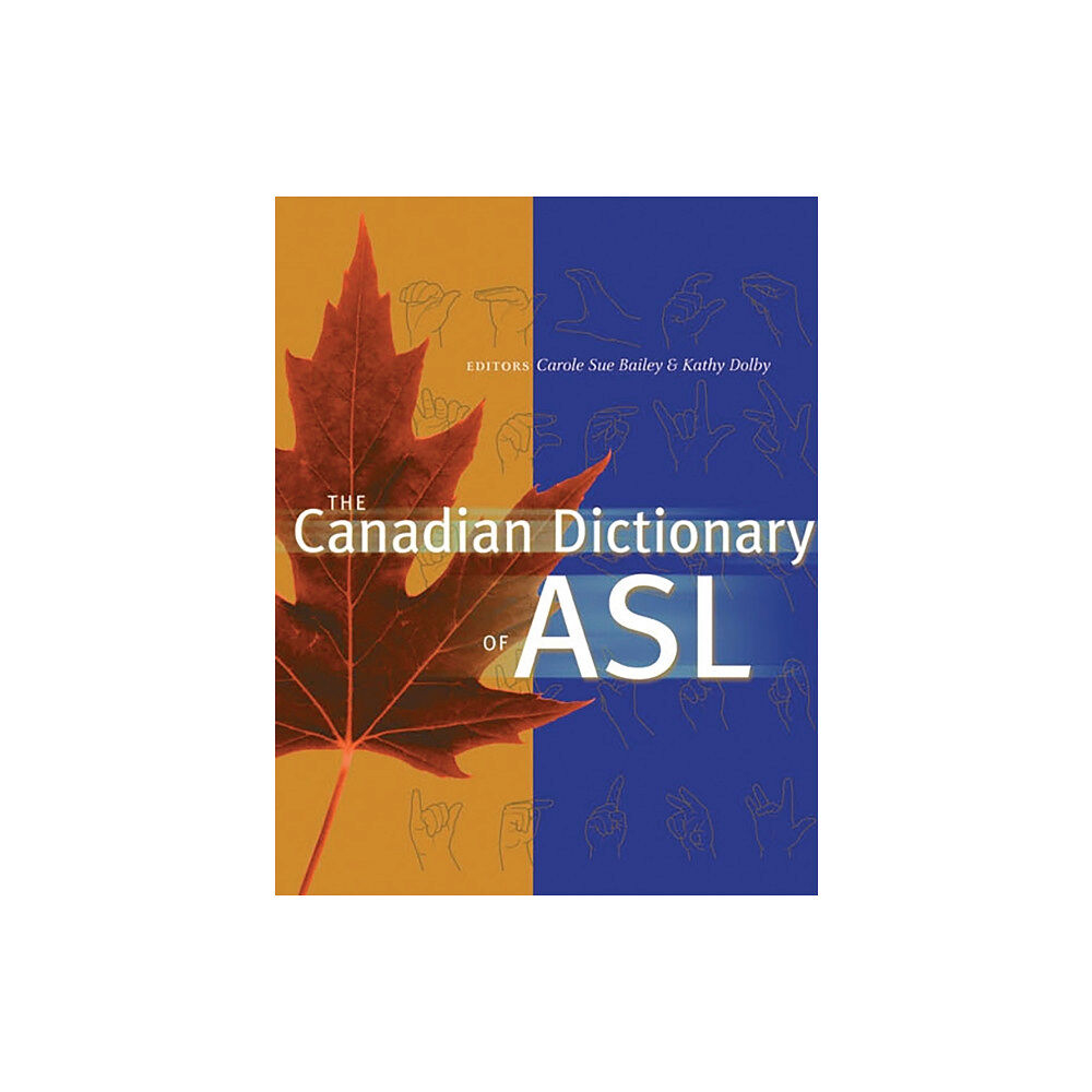 University of Alberta Press The Canadian Dictionary of ASL (inbunden, eng)