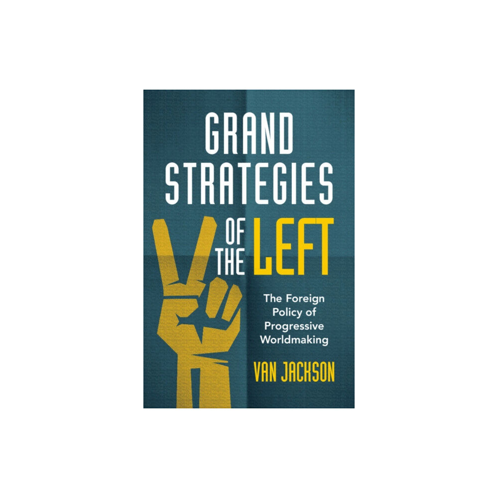 Cambridge University Press Grand Strategies of the Left (häftad, eng)